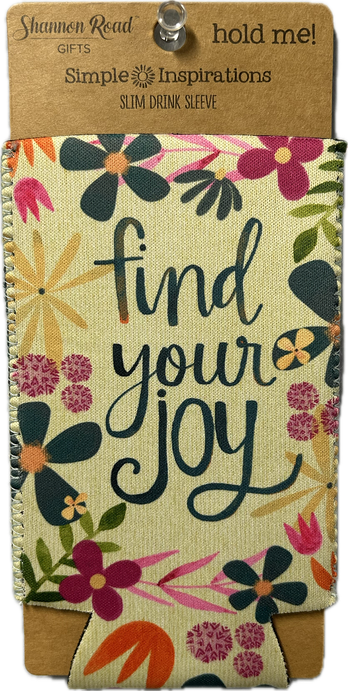 FIND YOUR JOY SLIM DRINK SLEEVE