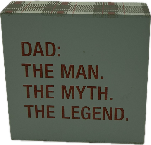 DAD THE MAN SIGN 4"x4"