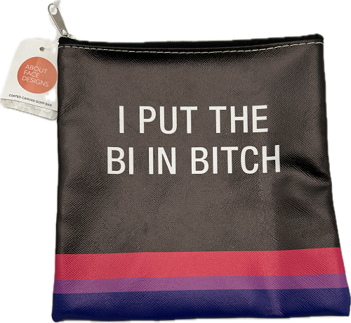 I PUT THE BI IN BITCH SMALL COSMETIC BAG