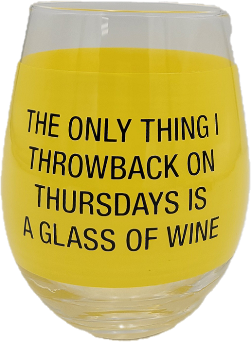 THROWBACK ON THURSDAYS WINE GLASS 16oz