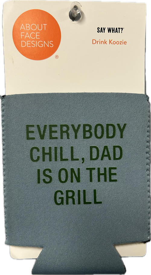 DAD IS ON THE GRILL KOOZIE