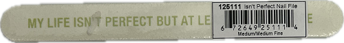 LIFE ISN'T PERFECT NAIL FILE