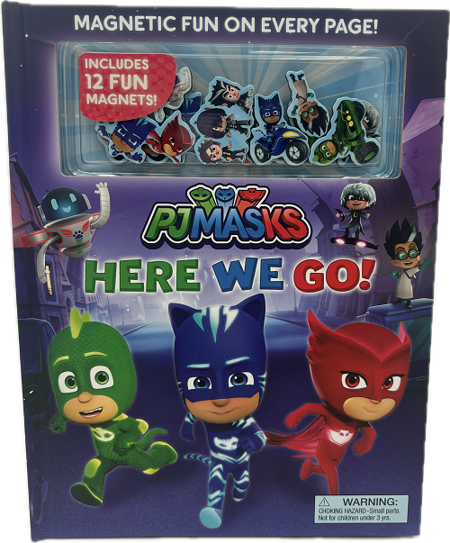 PJ MASKS: HERE WE GO! MAGNETIC - HARDCOVER PP $12.99US / $14.99CAN 10pgs.