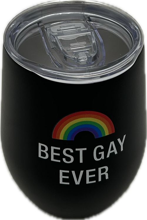 BEST GAY EVER STAINLESS STEEL WINE TUMBLER 12oz