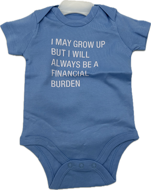 FINANCIAL BURDEN ONESIE 3-6 MONTHS