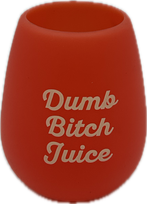 DUMB BITCH JUICE SILICONE WINE CUP 12.5oz