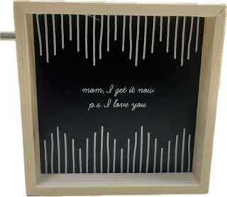 MOM, I GET IT NOW SIGN 4"x4"