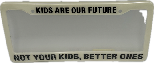 NOT YOUR KIDS LICENSE PLATE COVER