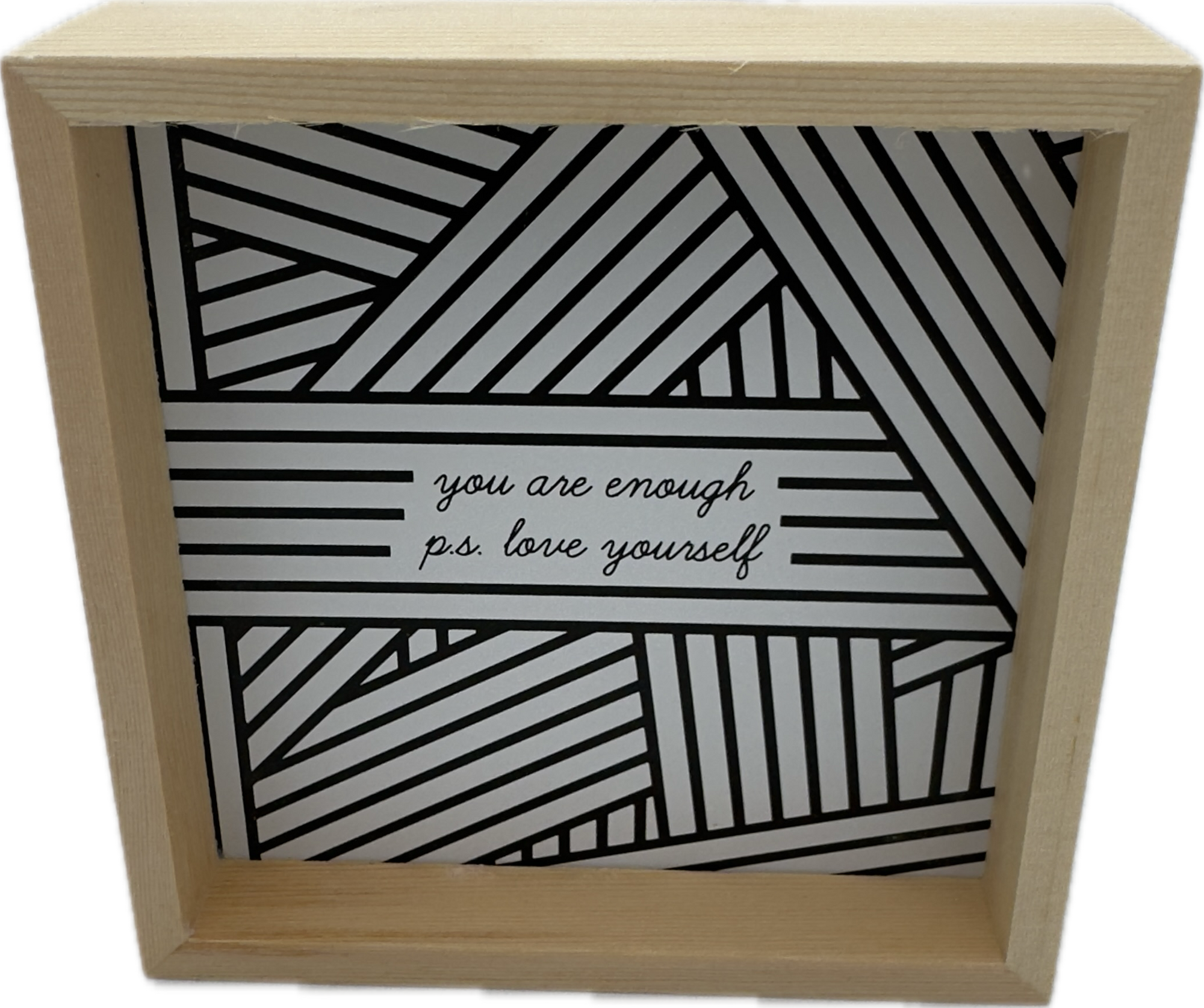 YOU ARE ENOUGH SIGN 4"x4"