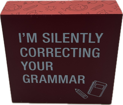 SILENTLY CORRECTING SIGN 4"x4"