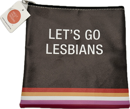 LETS GO LESBIANS SMALL COSMETIC BAG