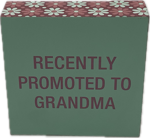 PROMOTED TO GRANDMA SIGN 4"x4"