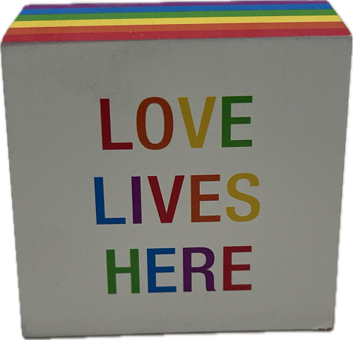 LOVE LIVES HERE BLOCK SIGN 4"x4"